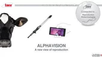 ALPHAVISION  A new view of reproduction  A unique tool for reproduction management and insemination