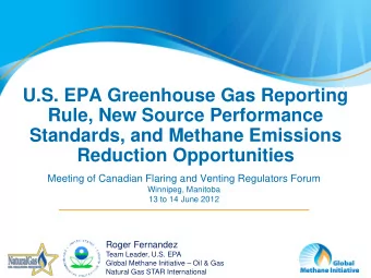 U.S. EPA Greenhouse Gas Reporting  Rule, New Source Performance  Standards, and Methane Emissions