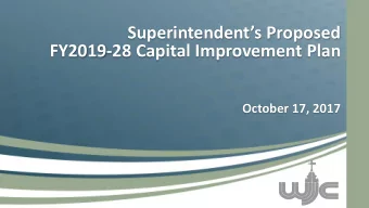 Click to edit Master title style  Superintendents Proposed  FY2019-28 Capital Improvement Plan