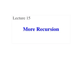 More Recursion  0  0  0  0  0  0  0  0  0  0  0  0  0  0  0  0  0  Announcements for This Lecture