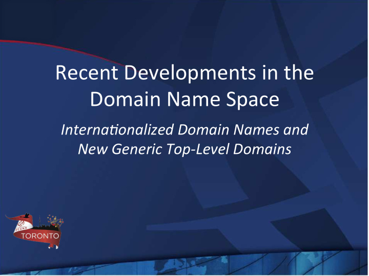 recent developments in the domain name space