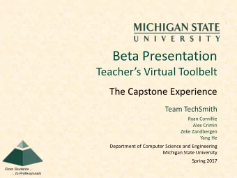 Beta Presentation Teachers Virtual Toolbelt  The Capstone Experience  Team TechSmith  Ryan