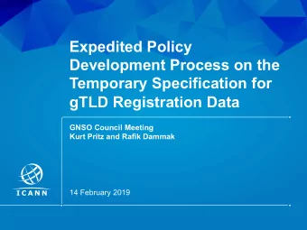 Expedited Policy  Development Process on the  Temporary Specification for  gTLD Registration Data