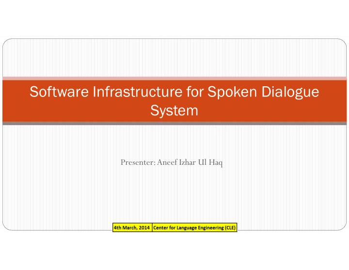 software infrastructure for spoken dialogue system