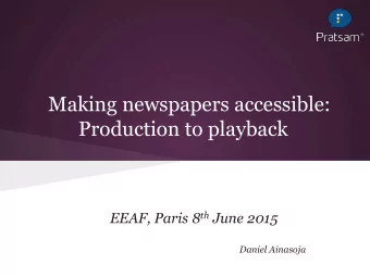 Production to playback EEAF, Paris 8 th June 2015  Daniel Ainasoja  Presenter  Daniel Ainasoja