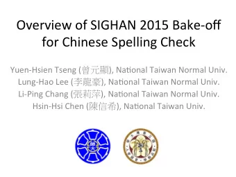 Overview  of  SIGHAN  2015  Bake-off   for  Chinese  Spelling  Check