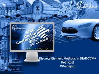 Di  Discre  crete  e Element  ement Met  ethods  ods in  n STAR-CC  -CCM+  Petr  etr Kodl  CD