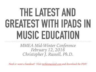 THE LATEST AND  GREATEST WITH IPADS IN  MUSIC EDUCATION  MMEA Mid-Winter Conference  February 12,