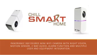 MOTION SENSOR, 2 WAY AUDIO, ALARM FUNCTION AND MULTIPLE  USER AND EQUIPMENT INTEGRATION.  Panoramic