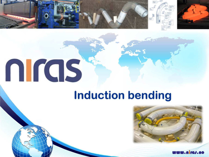 induction bending provides a cost effective and more