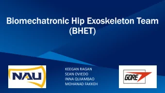 SEAN OVIEDO  INNA QUIAMBAO  MOHANAD FAKKEH  11/6/2019 Sean Oviedo  Hip Exoskeleton Project