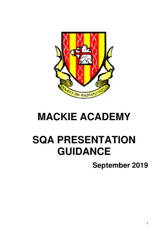 MACKIE ACADEMY  SQA PRESENTATION GUIDANCE  September 2019  1  CONTENTS  Section  Page  BACKGROUND