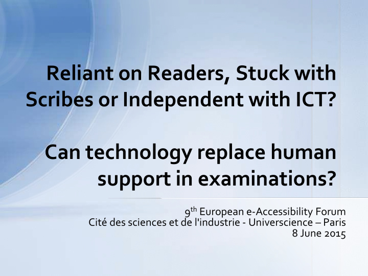 scribes or independent with ict