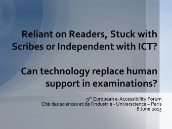 Scribes or Independent with ICT?  Can technology replace human  support in examinations? 9 th