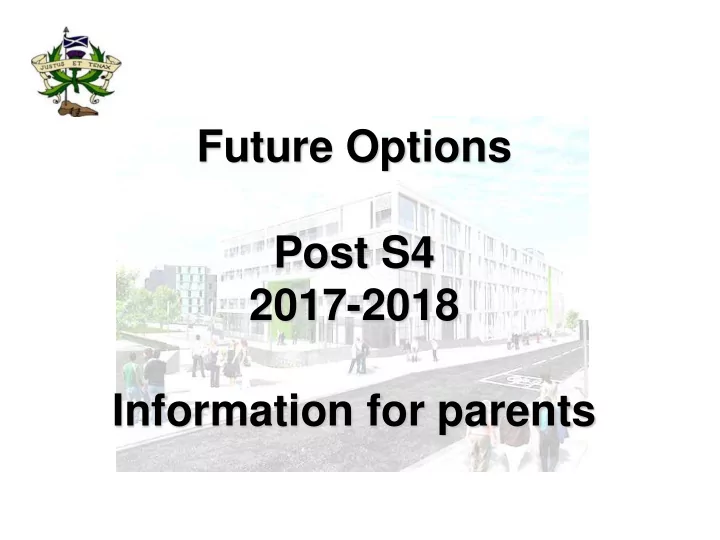 future options post s4 2017 2018 information for parents