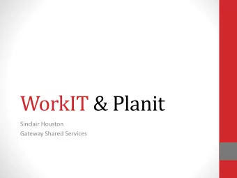 WorkIT &amp; Planit  Sinclair Houston  Gateway Shared Services  WorkIT Developments  Recording and