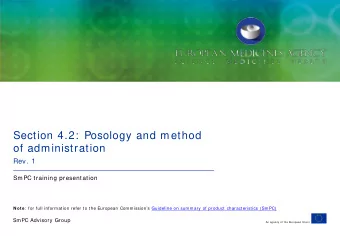 Section 4.2:  Posology and method  of administration  Rev. 1  SmPC training presentation Note :