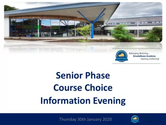 Senior Phase  Course Choice  Information Evening  Thursday 30th January 2020  Purpose of evening
