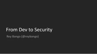From Dev to Security  Rey Bango (@reybango)  AppSec is hard  Credit: