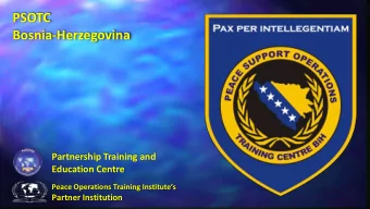 PSOTC Bosnia-Herzegovina  Partnership Training and  Education Centre Peace Operations Training