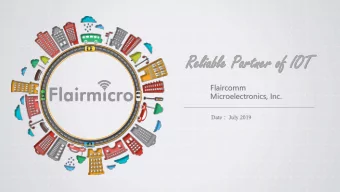 Re  Reli  liable  able Par  Partner  tner of  of IO  IOT  Flaircomm  Microelectronics, Inc. Date