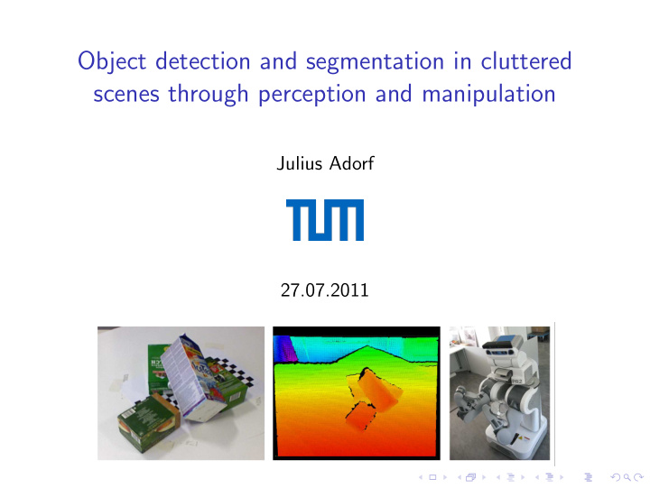 object detection and segmentation in cluttered scenes