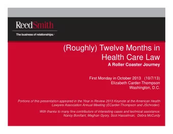 (Roughly) Twelve Months in  Health Care Law  A Roller Coaster Journey  First Monday in October 2013