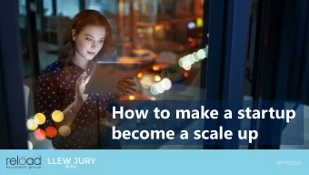 How to make a startup  become a scale up  About today  My background    Latest startup tech