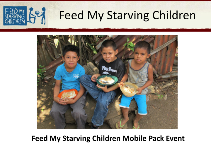 feed my starving children