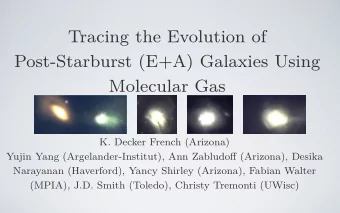 Tracing the Evolution of  Post-Starburst (E+A) Galaxies Using  Molecular Gas  K. Decker French
