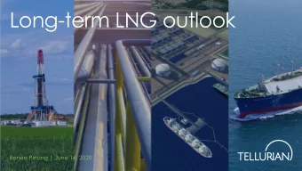 Long-term LNG outlook  Renee Pirrong | June 16, 2020  Cautionary statements  Forward looking