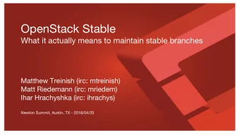 OpenStack Stable  What it actually means to maintain stable branches  Matthew Treinish (irc: