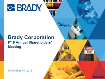 Brady Corporation  F18 Annual Shareholders  Meeting  November 14, 2018 Forward-Looking