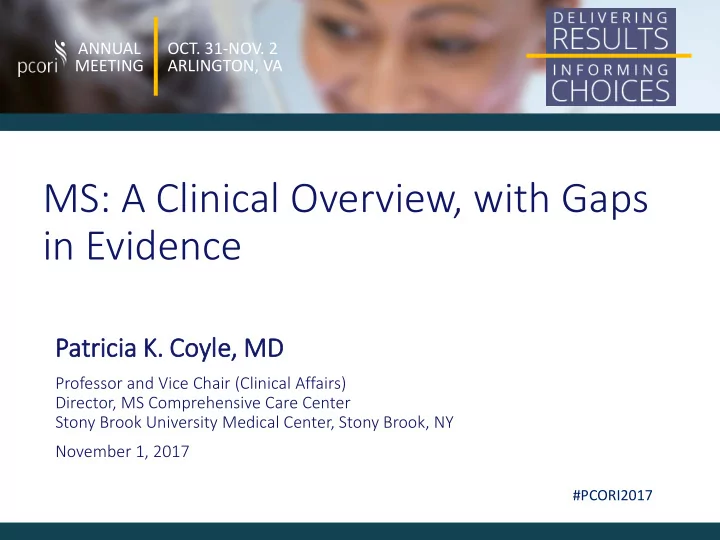 ms a clinical overview with gaps in evidence