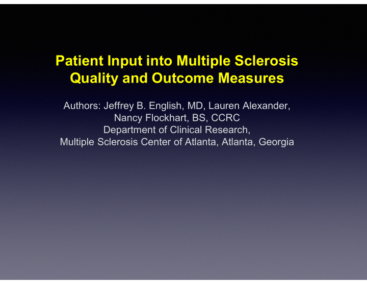 patient input into multiple sclerosis quality and outcome