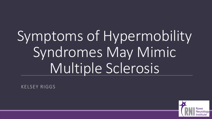 symptoms of hypermobility syndromes may mimic multiple