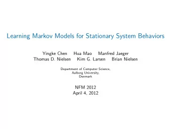 Learning Markov Models for Stationary System Behaviors  Yingke Chen  Hua Mao  Manfred Jaeger