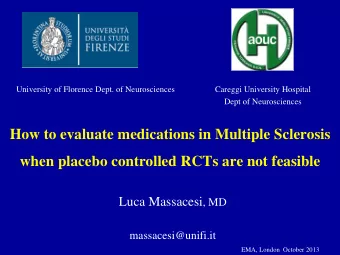 Luca Massacesi , MD  massacesi@unifi.it  EMA, London  October 2013  outlines   Needs to be met