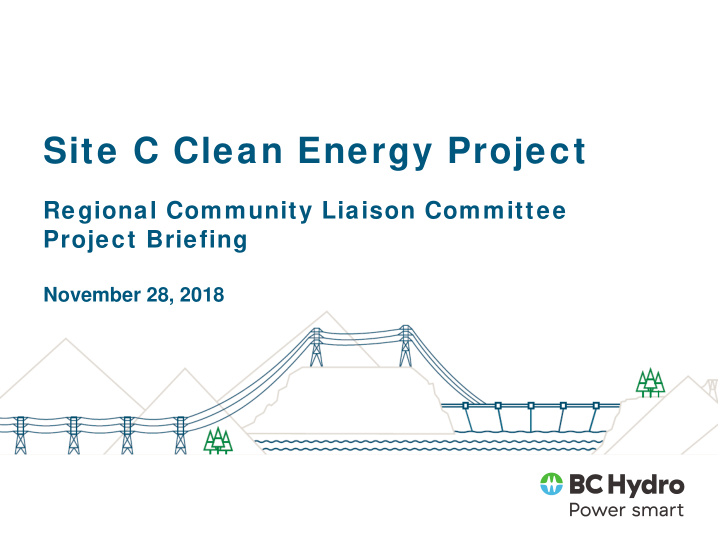 site c clean energy project regional community liaison