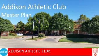Addison Athletic Club Master  Addison Athletic Club  June, 2015  Master Plan  ADDISON ATHLETIC CLUB
