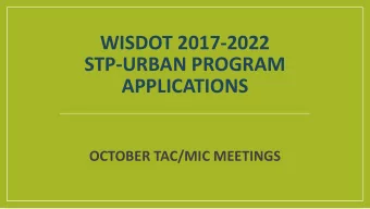WISDOT 2017-2022  STP-URBAN PROGRAM  APPLICATIONS  OCTOBER TAC/MIC MEETINGS  WisDOT STP Urban