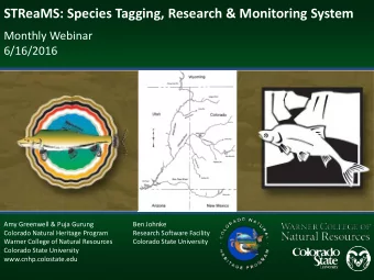 STReaMS: Species Tagging, Research &amp; Monitoring System  Monthly Webinar  6/16/2016  Amy