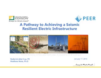A Pathway to Achieving a Seismic  Resilient Electric Infrastructure Seismic Resilience 25 Years