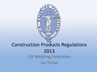 2013  UK Weighing Federation  Ian Turner  1  Review  What is covered ?  What must we do?