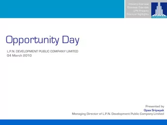Opportunity Day  L.P.N. DEVELOPMENT PUBLIC COMPANY LIMITED  04 March 2010  Presented by  Opas