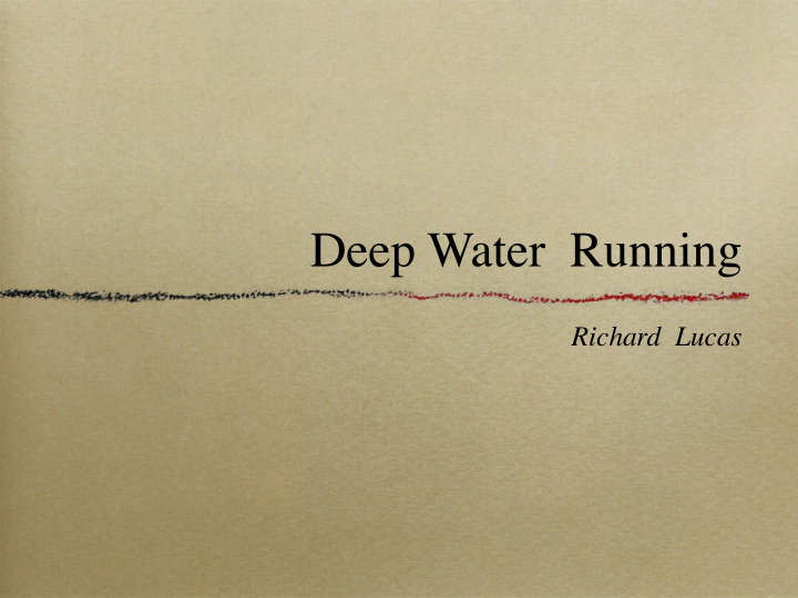 deep water running