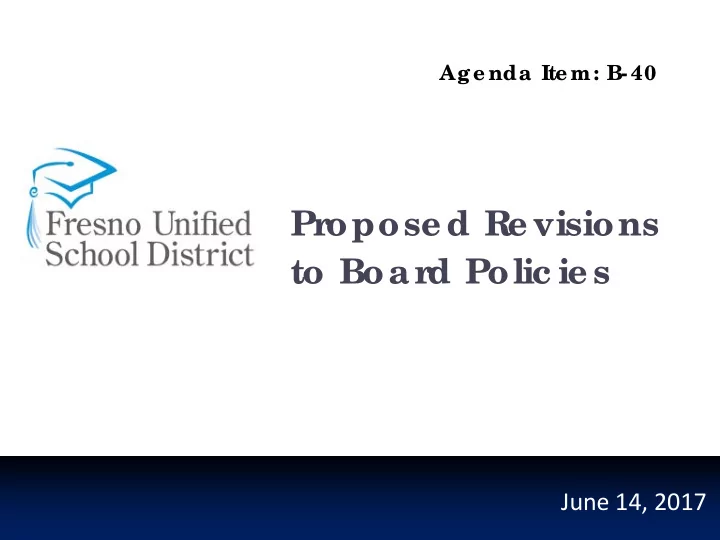 propose d re visions to boa rd polic ie s