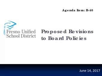 Propose d Re visions  to Boa rd Polic ie s  June 14, 2017  Outline  2  Overview of Board