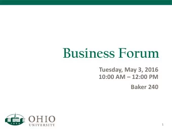 Business Forum  Tuesday, May 3, 2016  10:00 AM  12:00 PM  Baker 240  1  Business Forum