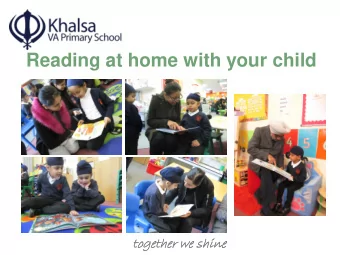 Reading at home with your child  toget  gether  her we shine ne  The Power of Reading!  Creating a